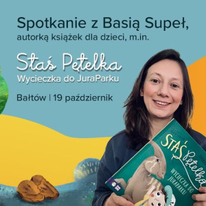 Spotkanie autorskie z Basią Supeł w Bałtowie