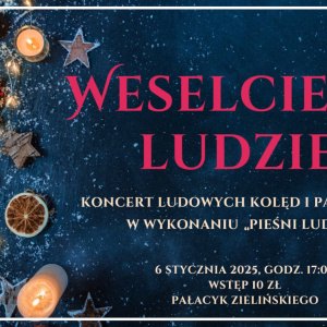 Weselcie się ludzie! Koncert ludowych kolęd i pastorałek w wykonaniu „Pieśni Ludów”