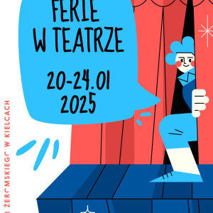 Ferie zimowe z Teatrem im. Stefana Żeromskiego w Kielcach