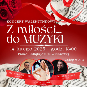 Walentyntkowy koncert „Z miłości… do MUZYKI” w Pałacu Kołłątajów