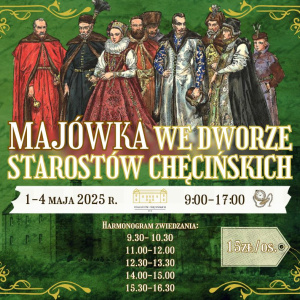 Majówka na Dworze Starostów Chęcińskich