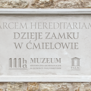 Wystawa czasowa pn. „Arcem hereditariam. Dzieje zamku w Ćmielowie” - wernisaż w Pałacu Wielopolskich w Częstocicach