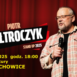Stand-Up 2025 - Piotr Bałtroczyk - Park Kultury w Starachowicach