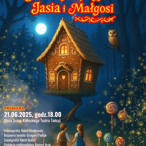Premiera spektaklu "Świętokrzyska Przygoda Jasia i Małgosi" w wykonaniu Kieleckiego Teatru Tańca