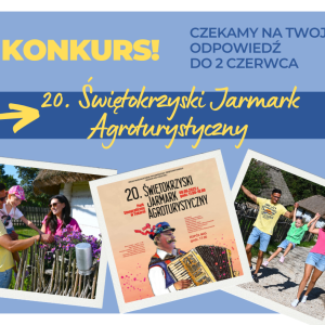 Konkurs! Wygraj podwójny bilet na 20. Świętokrzyski Jarmark Agroturystyczny
