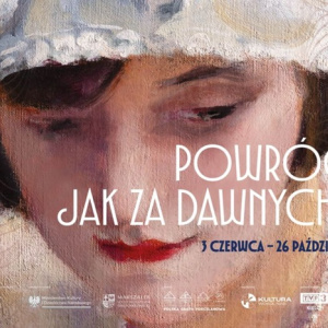 Wystawa czasowa "Powróćmy jak za dawnych lat" w Muzeum Narodowym w Kielcach