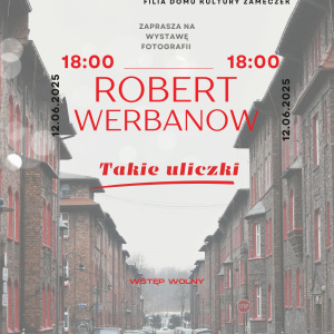 Wystawa fotografii Roberta Werbanowa "Takie uliczki" w Kielcach