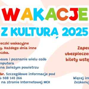 „WAKACJE z KULTURĄ 2025” - tam, gdzie edukacja spotyka się z przygodą!