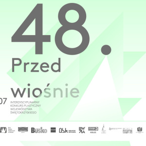 48. Interdyscyplinarny Konkurs Plastyczny Województwa Świętokrzyskiego „Przedwiośnie” - Wystawa prac