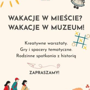 Wakacje w Muzeum Historii Kielc - warsztaty