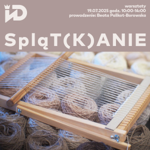 Warsztaty SpląT(K)ANIE w Instycucie Dizajnu w Kielcach