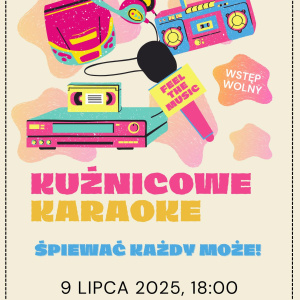 "KUŹNICOWE KARAOKE – Śpiewać każdy może!"