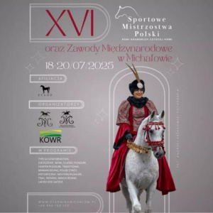 XVI Sportowe Mistrzostwa Polski Koni Arabskich Czystej Krwi oraz Międzynarodowe Zawody Sportowe w Michałowie