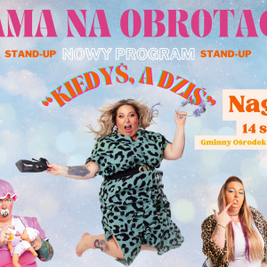 Stand-up Mamy Na Obrotach w Nagłowicach