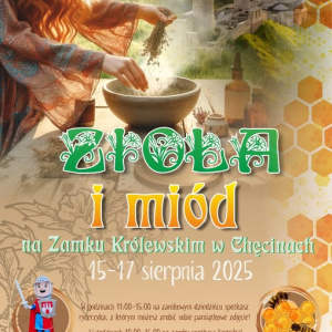 Zioła i miód na Zamku Królewskim w Chęcinach
