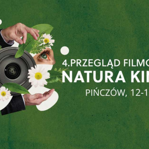 4. Przegląd Filmowy „Natura Kina” w Pińczowie