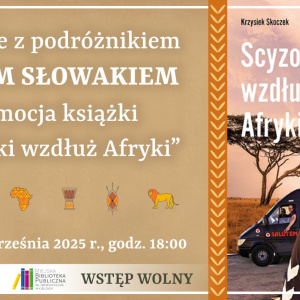 Spotkanie z podróżnikiem Jackiem Słowakiem i promocja książki „Scyzoryki wzdłuż Afryki”