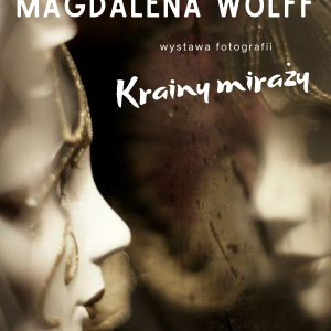 Wernisaż wystawy fotografii Magdaleny Wolff pt KRAINY MIRAŻY w Galerii M Ośrodka Kultury Ziemowit w Kielcach