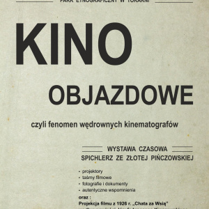 Wystawa "Kino objazdowe, czyli fenomen wędrownych kinematografów" w Tokarni