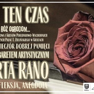 Wieczór dobrej pamięci z Lwowskim Kabaretem Artystycznym Czwarta Rano (piosenka, refleksja, anegdota) w Kielcach