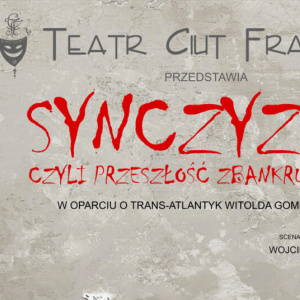 „SYNCZYZNA czyli PRZESZŁOŚĆ ZBANKRUTOWANA”