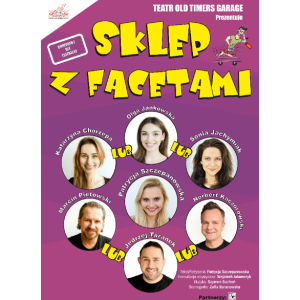 "Sklep z facetami" - spektakl w Starachowicach