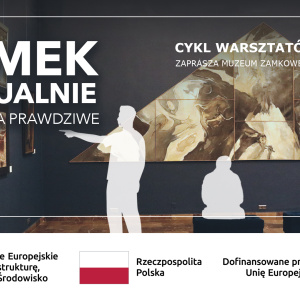 Zamek wirtualnie - spotkania prawdziwe – październikowa edycja warsztatów online (FEnIKS) w Muzeum Zamkowym w Sandomierzu