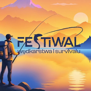 III Festiwal Wędkarstwa i Survivalu