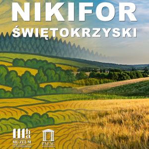 "Nikifor Świętokrzyski" - Sobota w muzeum w Pałacu Wielopolskich w Częstocicach