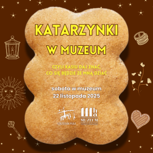 Katarzynki w Muzeum w Krzemionkach