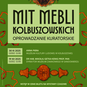 "Mit mebli kolbuszowskich" - oprowadzania kuratorskie po wystawie w Sandomierzu