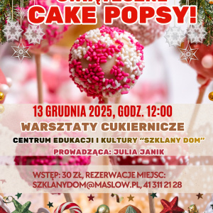 Warsztaty cukiernicze "Świąteczne cake popsy" w Masłowie