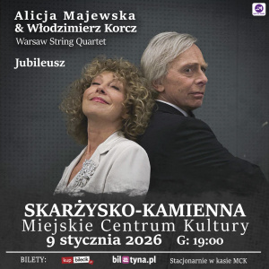 Koncert Alicji Majewskiej & Włodzimierza Korcza w Skarżysku-Kamiennej
