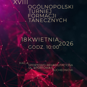 XVIII Ogólnopolski Turniej Formacji Tanecznych Suchedniów 2026