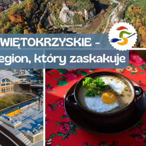 Świętokrzyskie - region, który zaskakuje