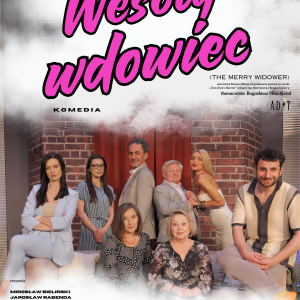 Spektakl "Wesoły Wdowiec" Teatru TeTaTeT