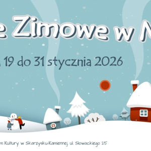 Ferie zimowe z MCK w Skarżysku-Kamiennej