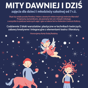 Zajęcia - ferie "Mity dawniej i dziś" w Kieleckim Centrum Kultury