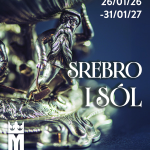 Wystawa czasowa „Srebro i sól. Solniczki z Muzeum Żup Krakowskich Wieliczka” w Zamku Królewskim w Sandomierzu