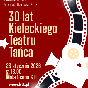 Pokaz materiału filmowego z archiwum KTT "30 lat Kieleckiego Teatru Tańca"