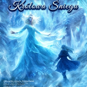 Spektakl "Królowa Śniegu" w wykonaniu Kieleckiego Teatru Tańca
