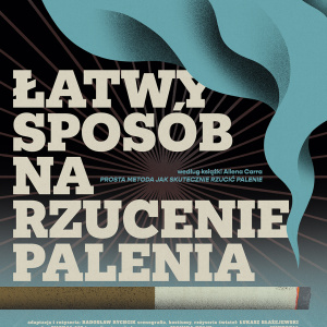 Spektakl "Łatwy sposób na rzucenie palenia" w Kielcach