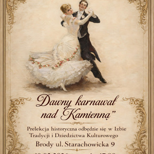 Prelekcja „Dawny karnawał nad Kamienną” w Brodach