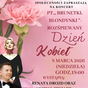 Koncert "Brunetki, blondynki" - rozśpiewany Dzień Kobiet w Chmielniku