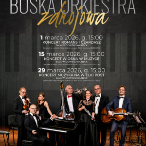 Koncert Buskiej Orkiestry Zdrojowej "Wiosna w muzyce" w Busku-Zdroju
