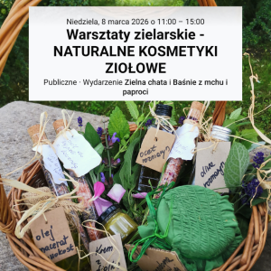 Warsztaty zielarskie - Naturalne kosmetyki ziołowe