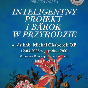 Wykład "Inteligentny projekt i barok w przyrodzie" w Muzeum Diecezjalnym w Kielcach