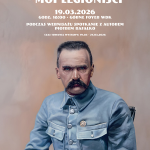 Wystawa ‘Imieniny Marszałka – Moi Legioniści’: Portrety żołnierzy Legionów Polskich Piotra Rafałko w Kielcach