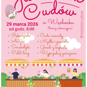 Wielkanocny Jarmark Cudów w Wąchocku