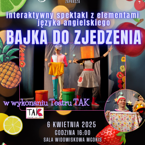 Interaktywny spektakl z elementami języka angielskiego "Bajka do zjedzenia" w Stąporkowie